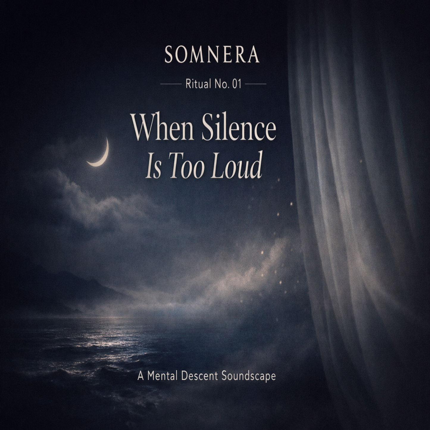 Somnera Ritual No.01 - When Silence Is Too Loud